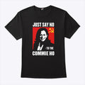 Kamala Harris Just Say No To The Commie Ho Communist Flag Shirt