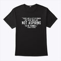 Kamala Harris There Are A Lot Of Women Not Aspiring To Be Humble Shirt