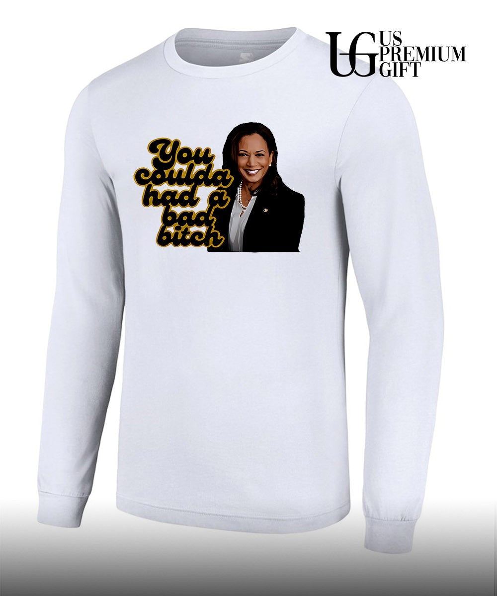 Kamala Harris you coulda had a bad bitch shirt
