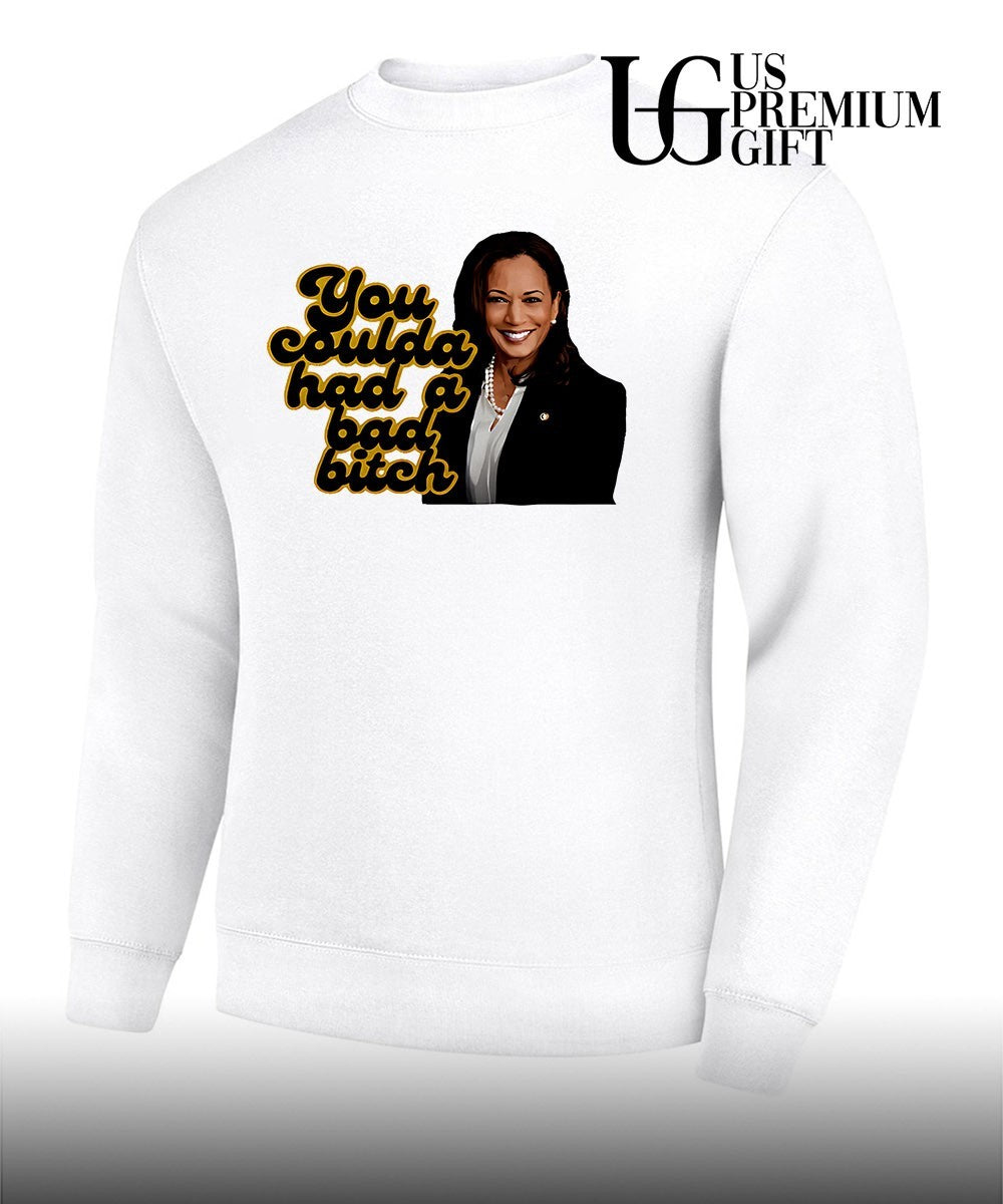 Kamala Harris you coulda had a bad bitch shirt