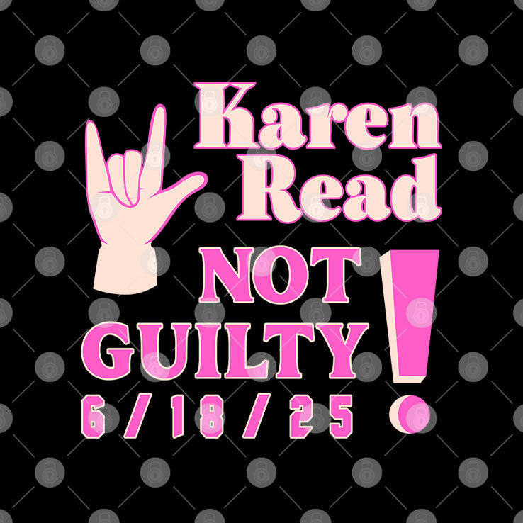 Karen Read Not Guilty 6 18 25 T Shirt