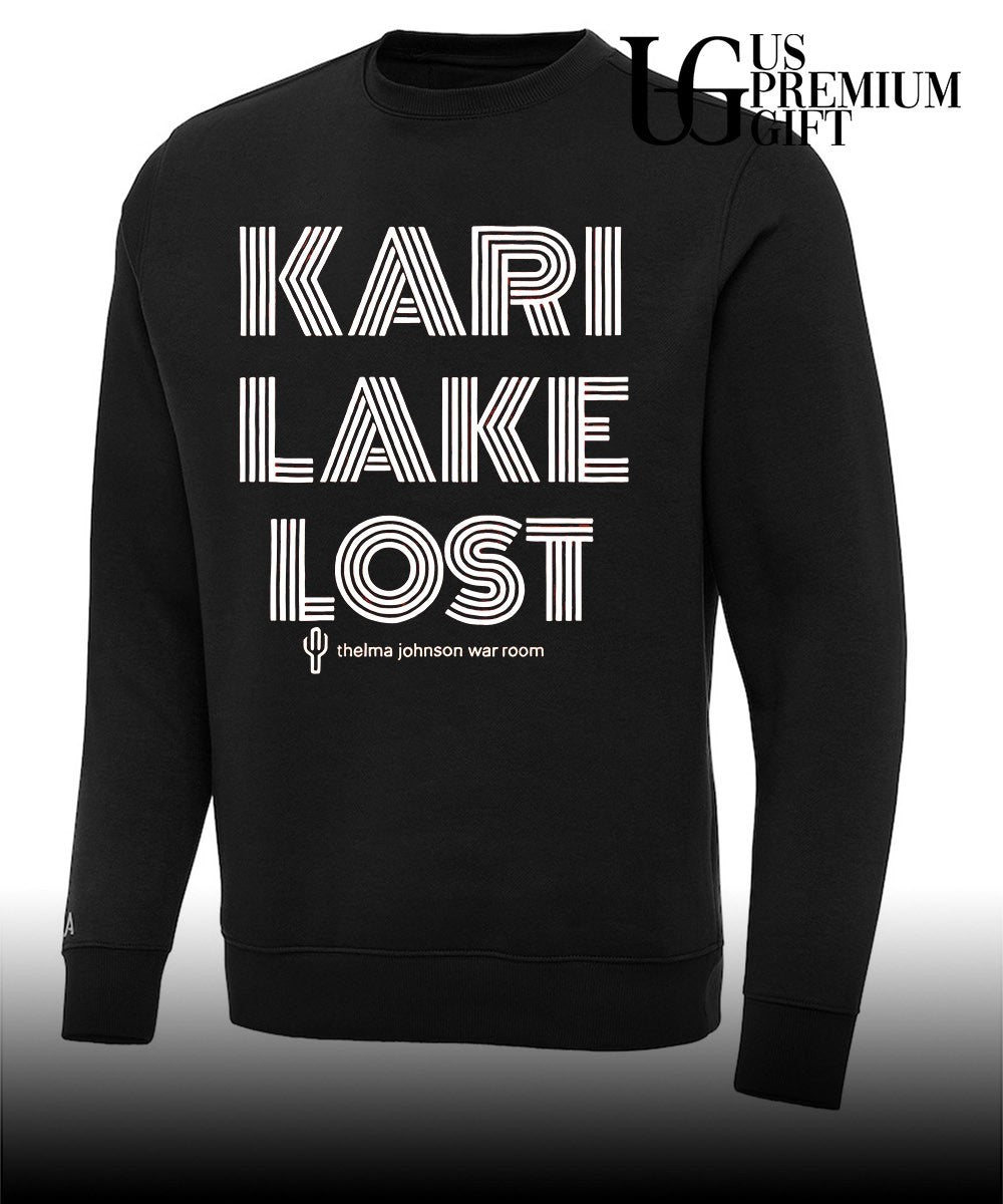 Kari Lake Lost Thelma Johnson War Room shirt