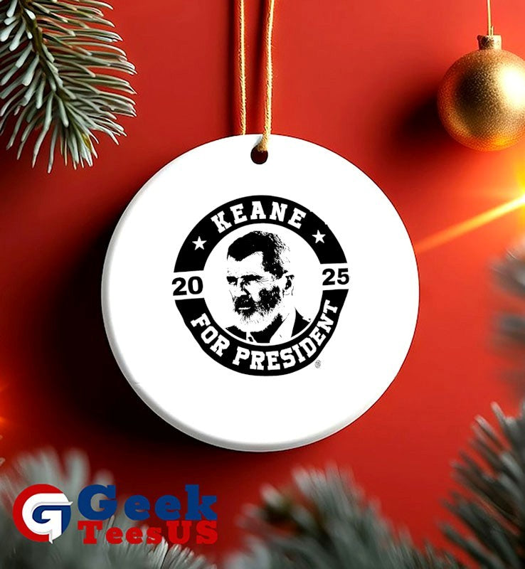 Keane for president 2025 shirt