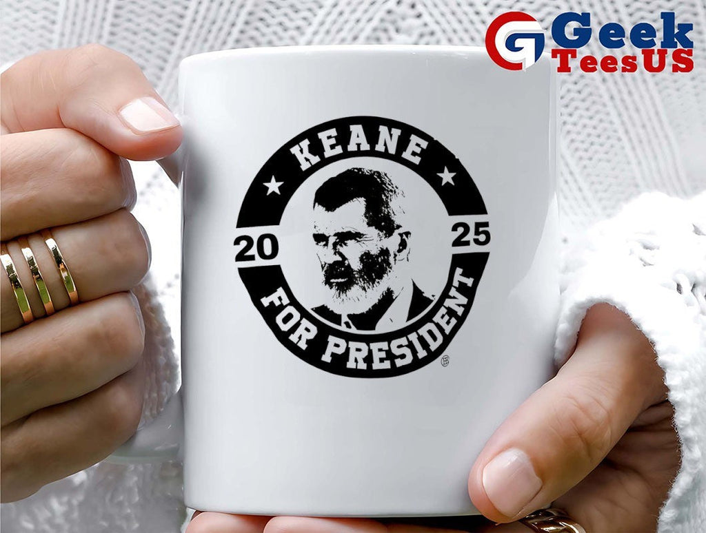 Keane for president 2025 shirt