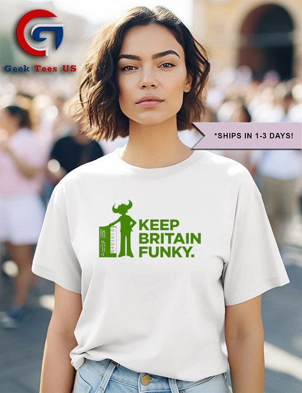 Keep Britain Funky shirt
