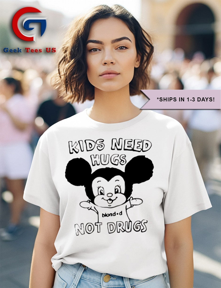 Kids need hugs not drugs blondd shirt