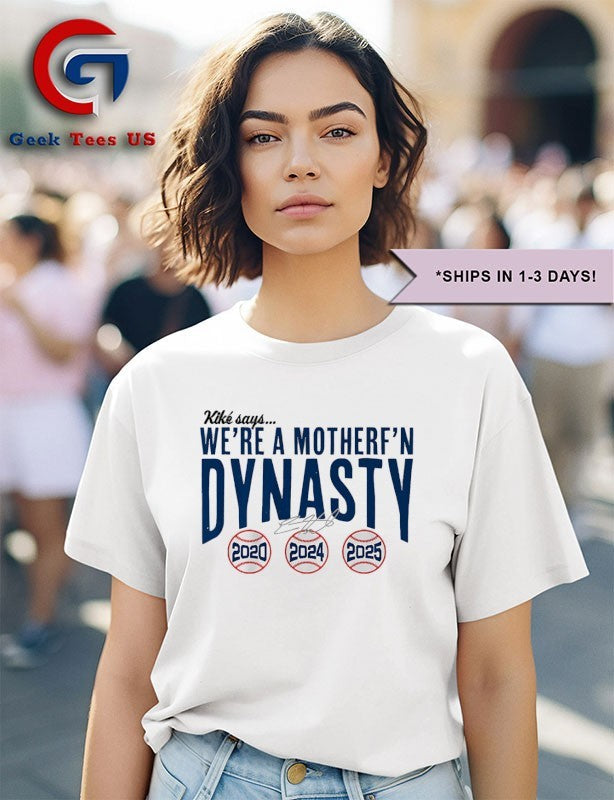 Kiké Hernandez We’re a Motherf’n Dynasty 2020 2024 2025 signature shirt