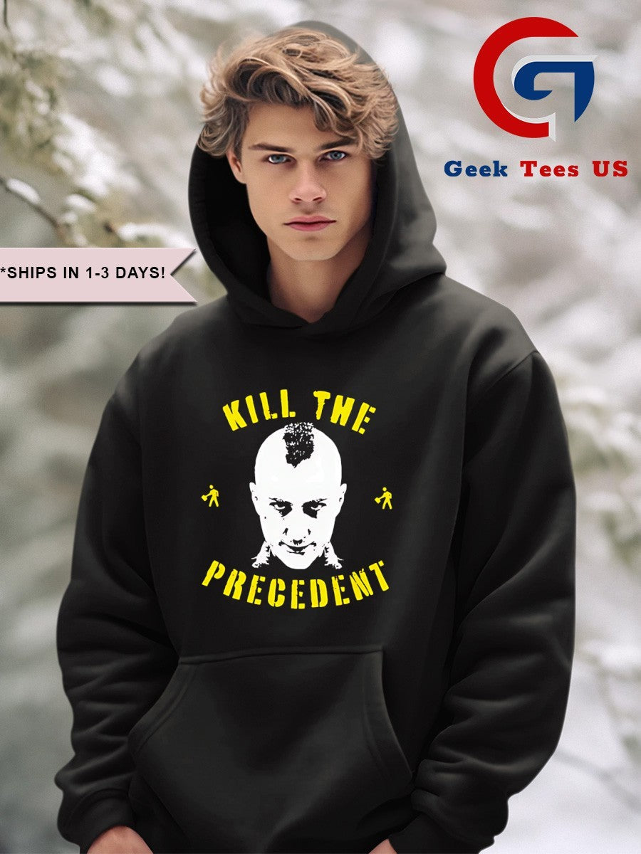 Kill the precedent shirt