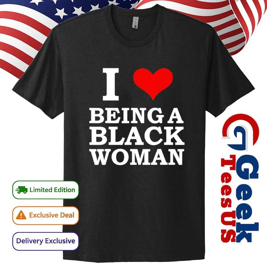 Killa Yonna I love being a black woman shirt