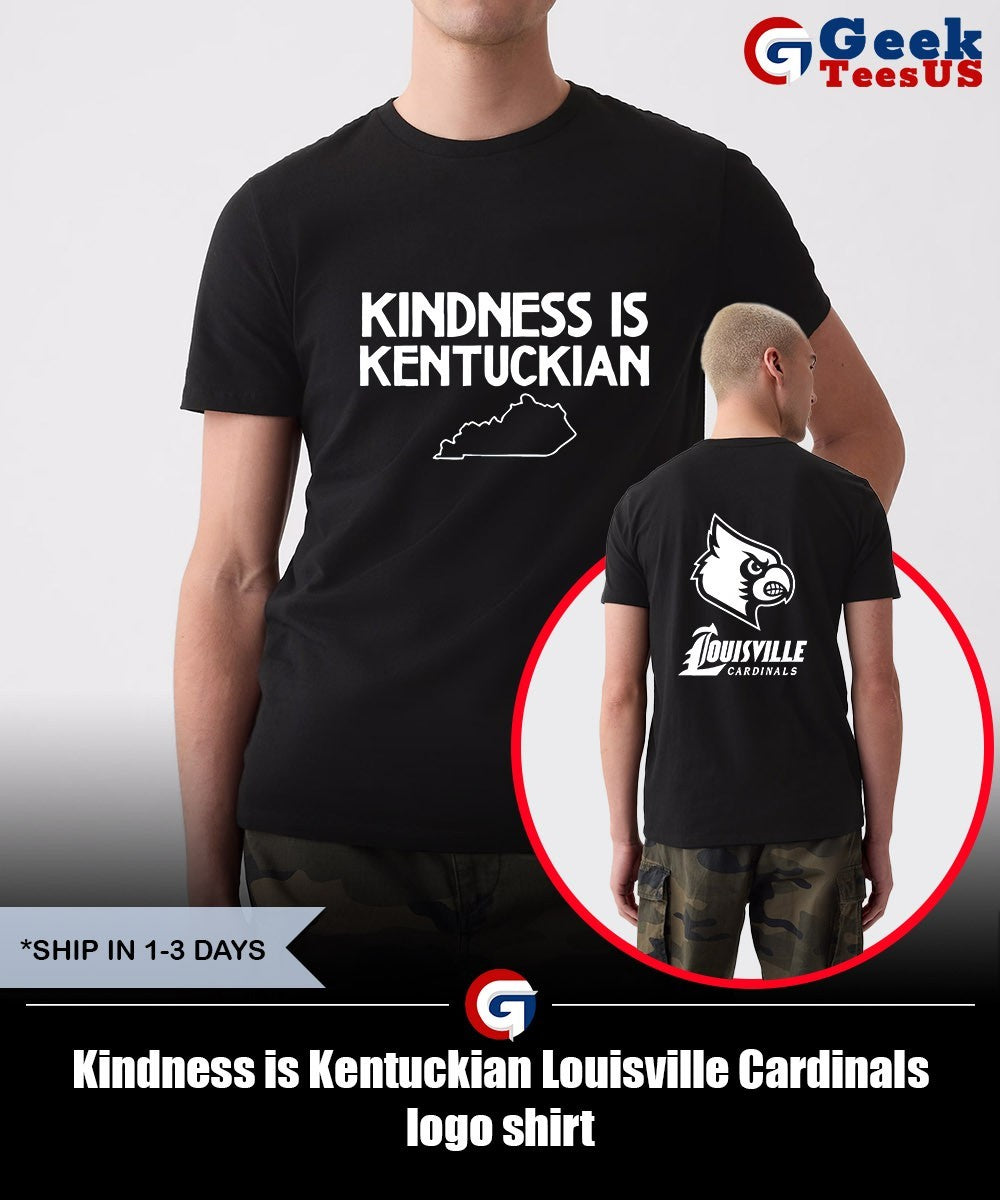 Kindness is Kentuckian Louisville Cardinals logo shirt