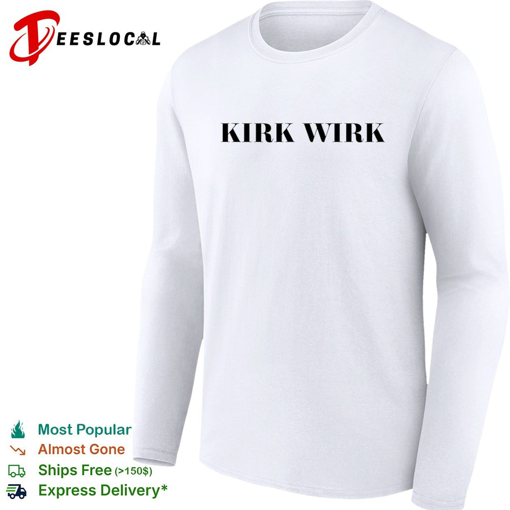 Kirk Wirk Funny Name Wordplay Humor shirt
