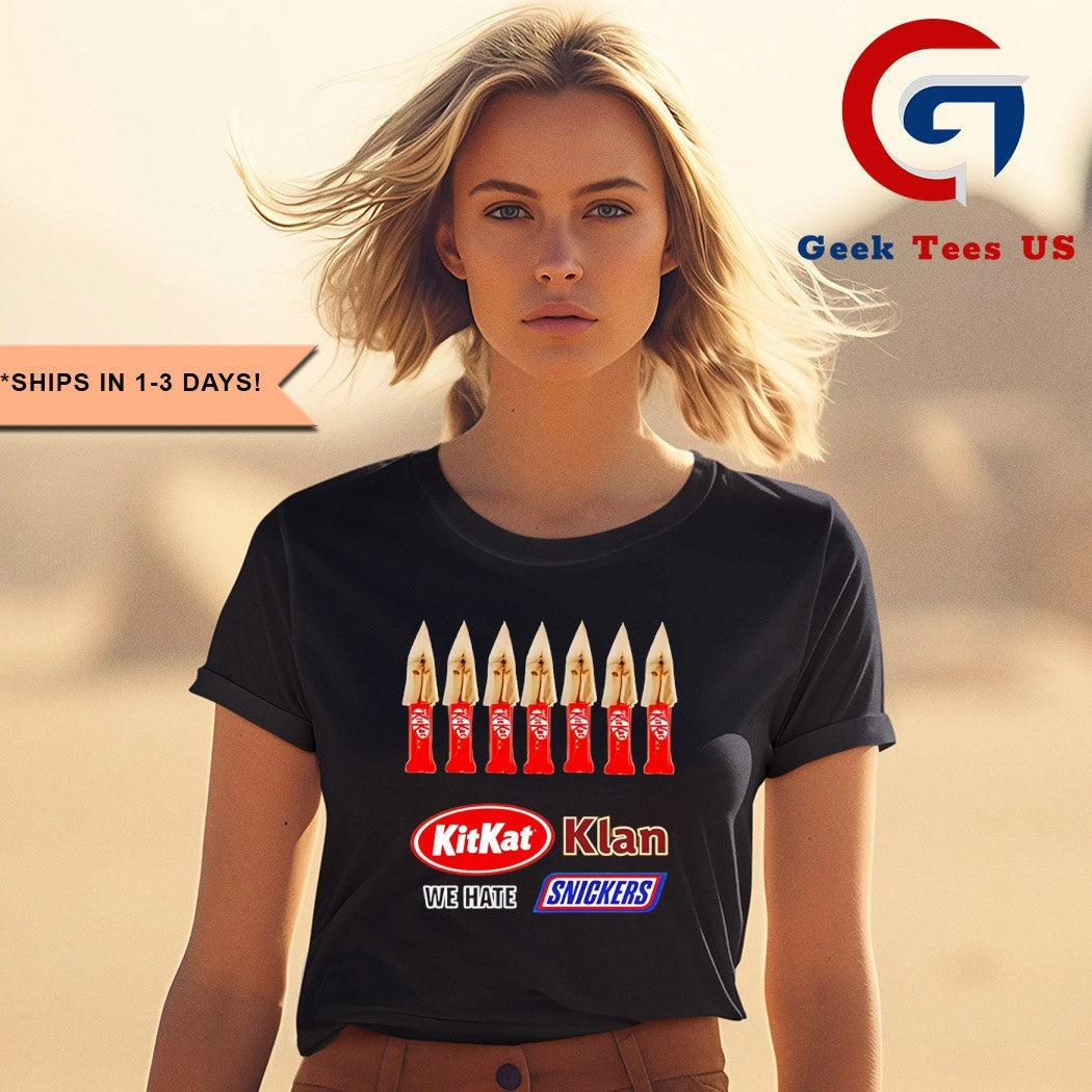 Kit Kat Klan We Hate Snickers shirt