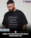 Knights of The Night Stewart Fallon Meyers Kimmel Colbert shirt