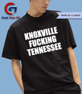 Knoxville Fucking Tennessee shirt
