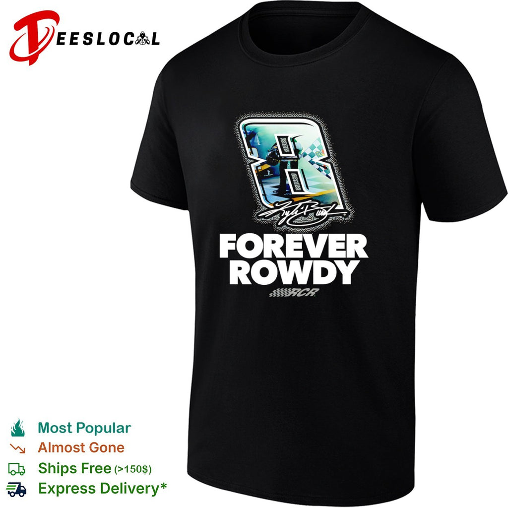 Kyle Busch Richard Childress Racing Forever Rowdy NASCAR 8 Signature logo shirt