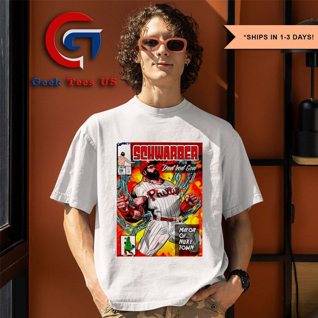 Kyle Schwarber Dad bod God Mayor of Nuke Town Power Hitter Hero Philly Baseball comic shirt
