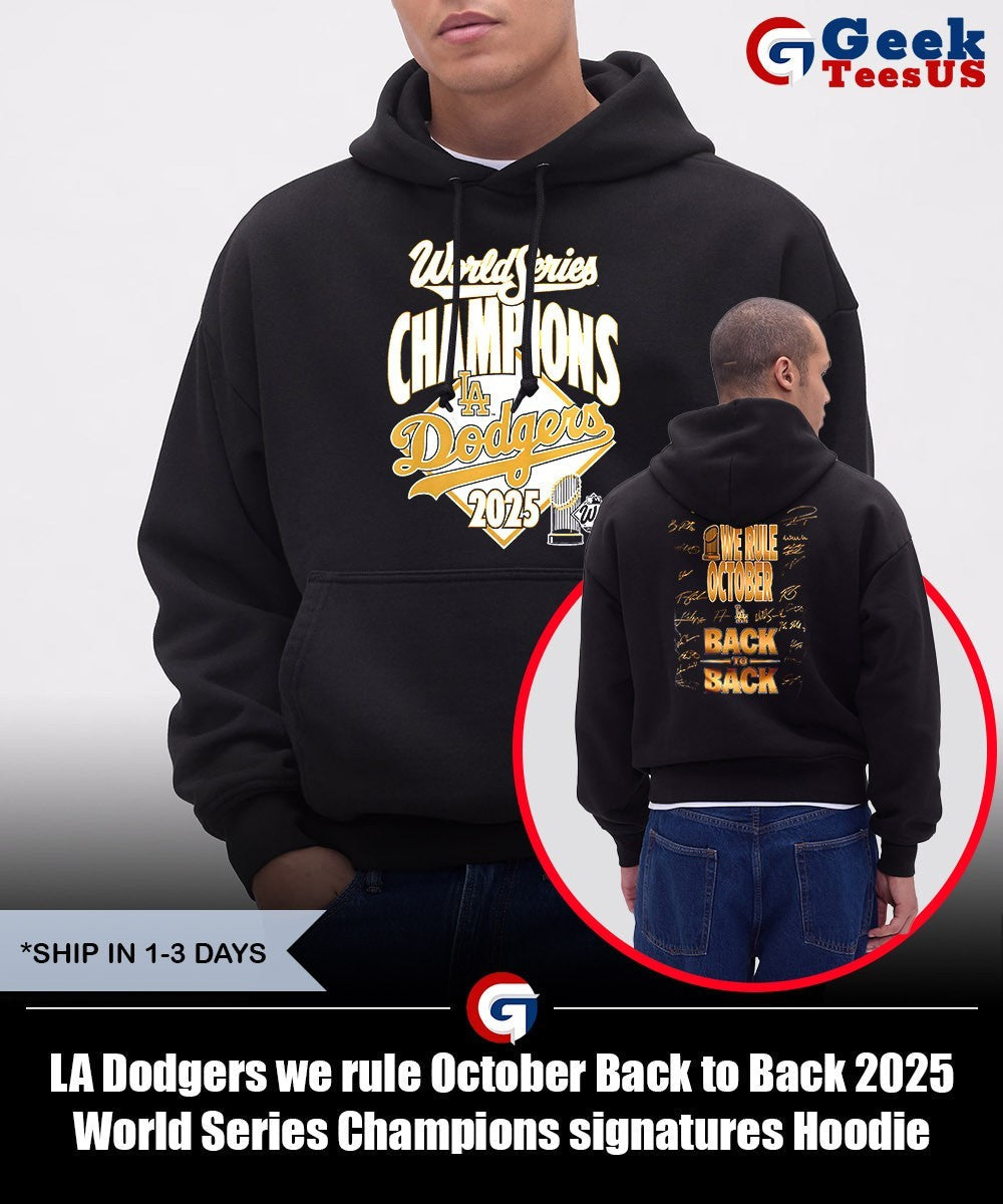 LA Dodgers we rule October Back to Back 2025 World Series Champions signatures shirt