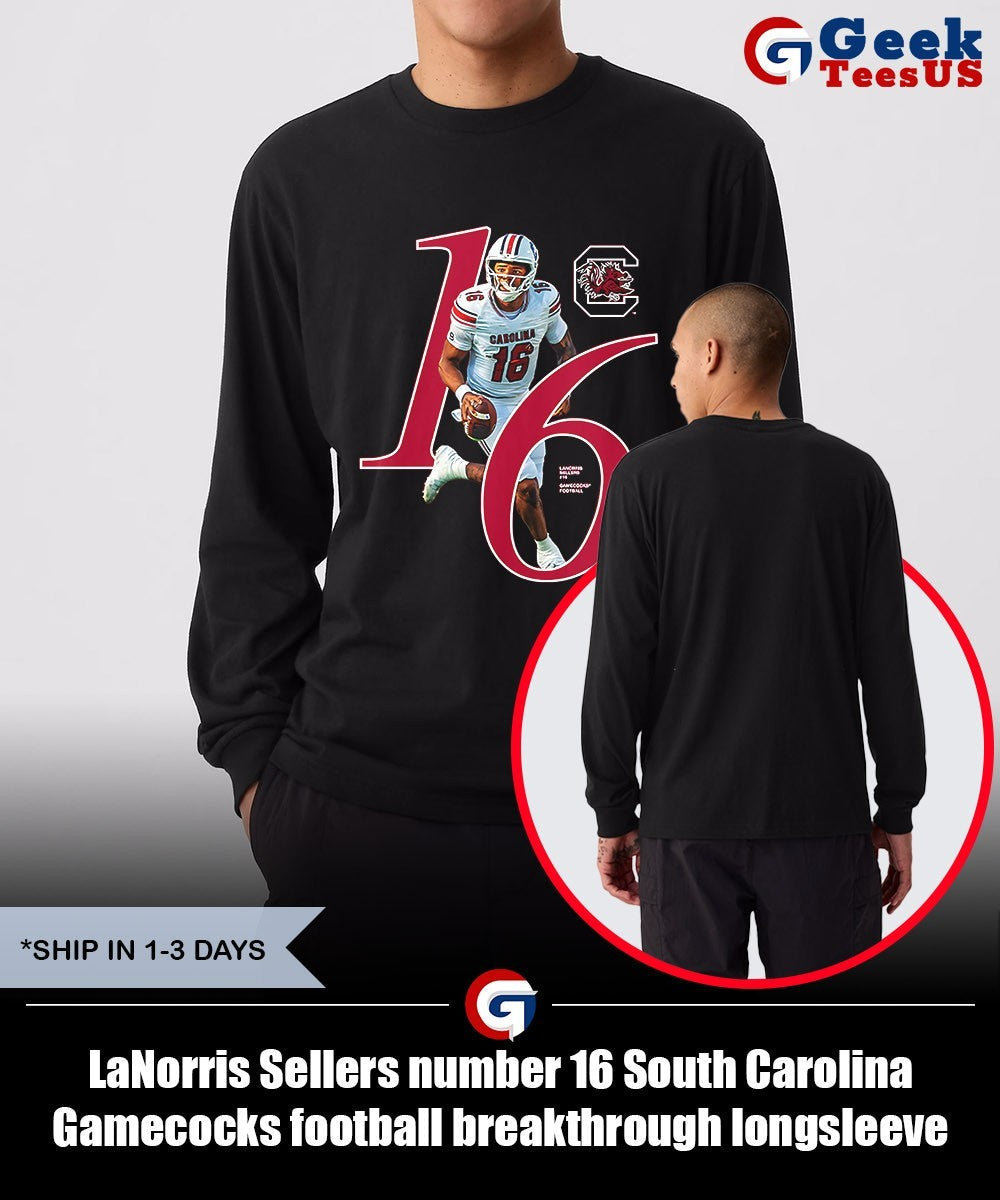 LaNorris Sellers number 16 South Carolina Gamecocks football breakthrough shirt