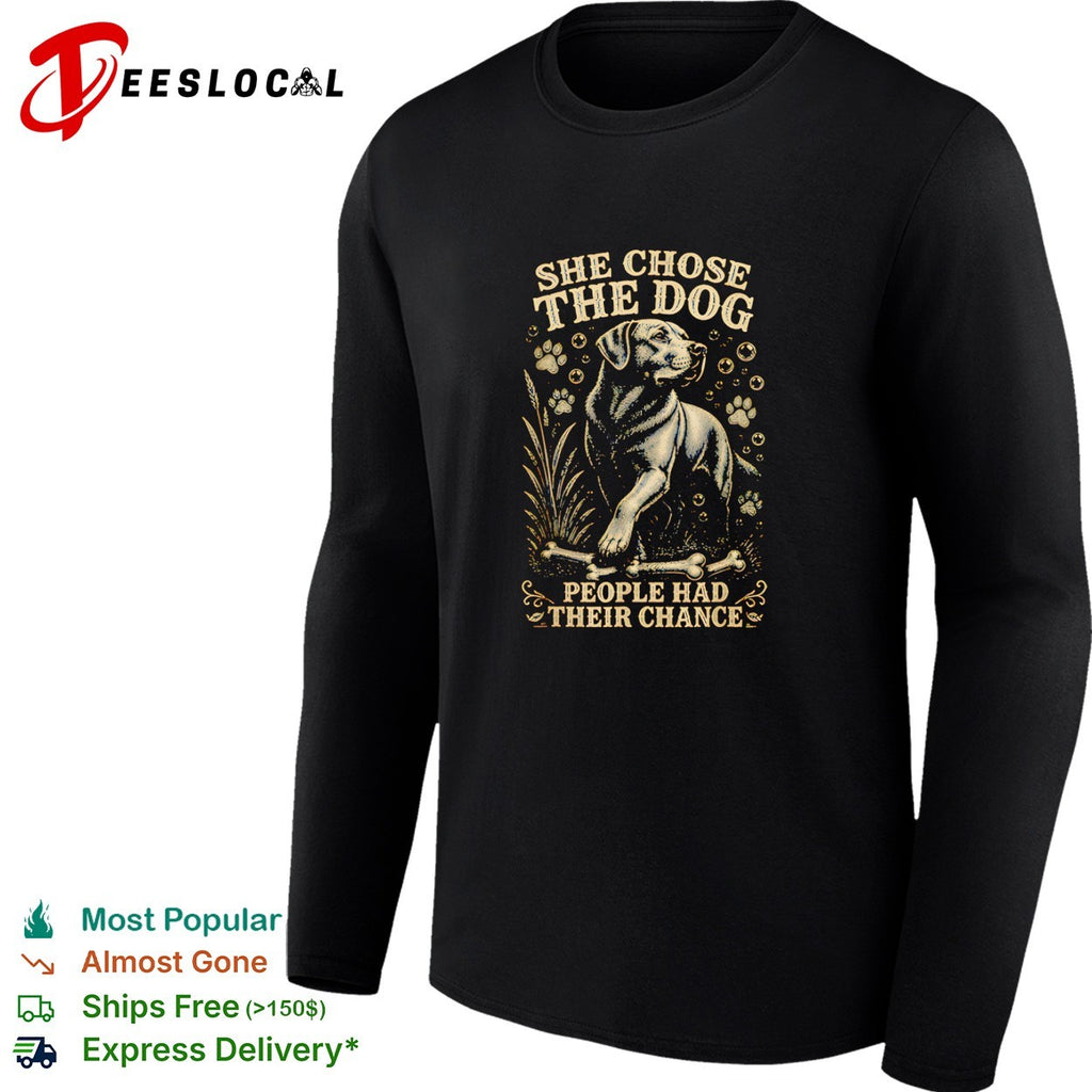 Labrador sitting beside bone she chose the dog people had their chance shirt