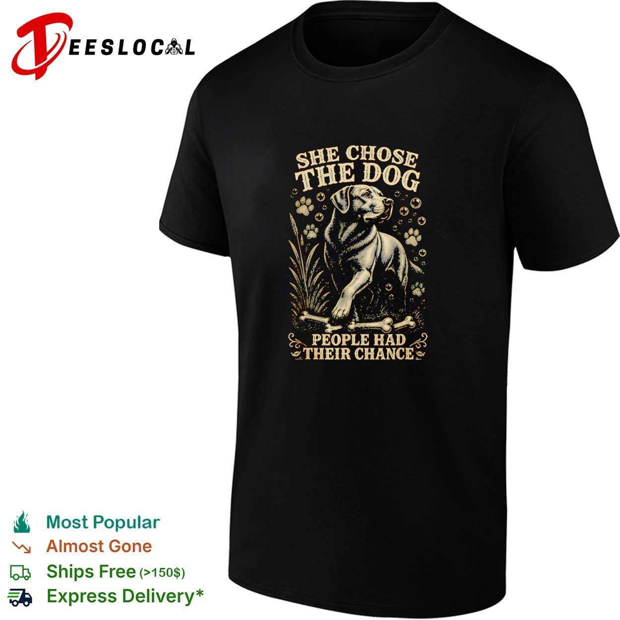 Labrador sitting beside bone she chose the dog people had their chance shirt