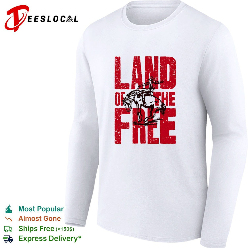 Land of the free cowboy riding bucking horse rodeo bold statement typography shirt
