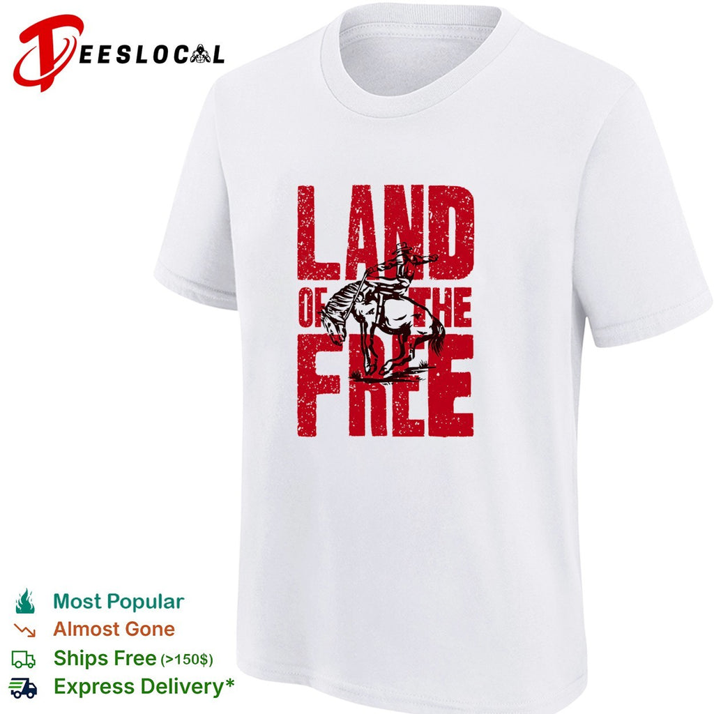 Land of the free cowboy riding bucking horse rodeo bold statement typography shirt