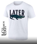 Later Gator shirt