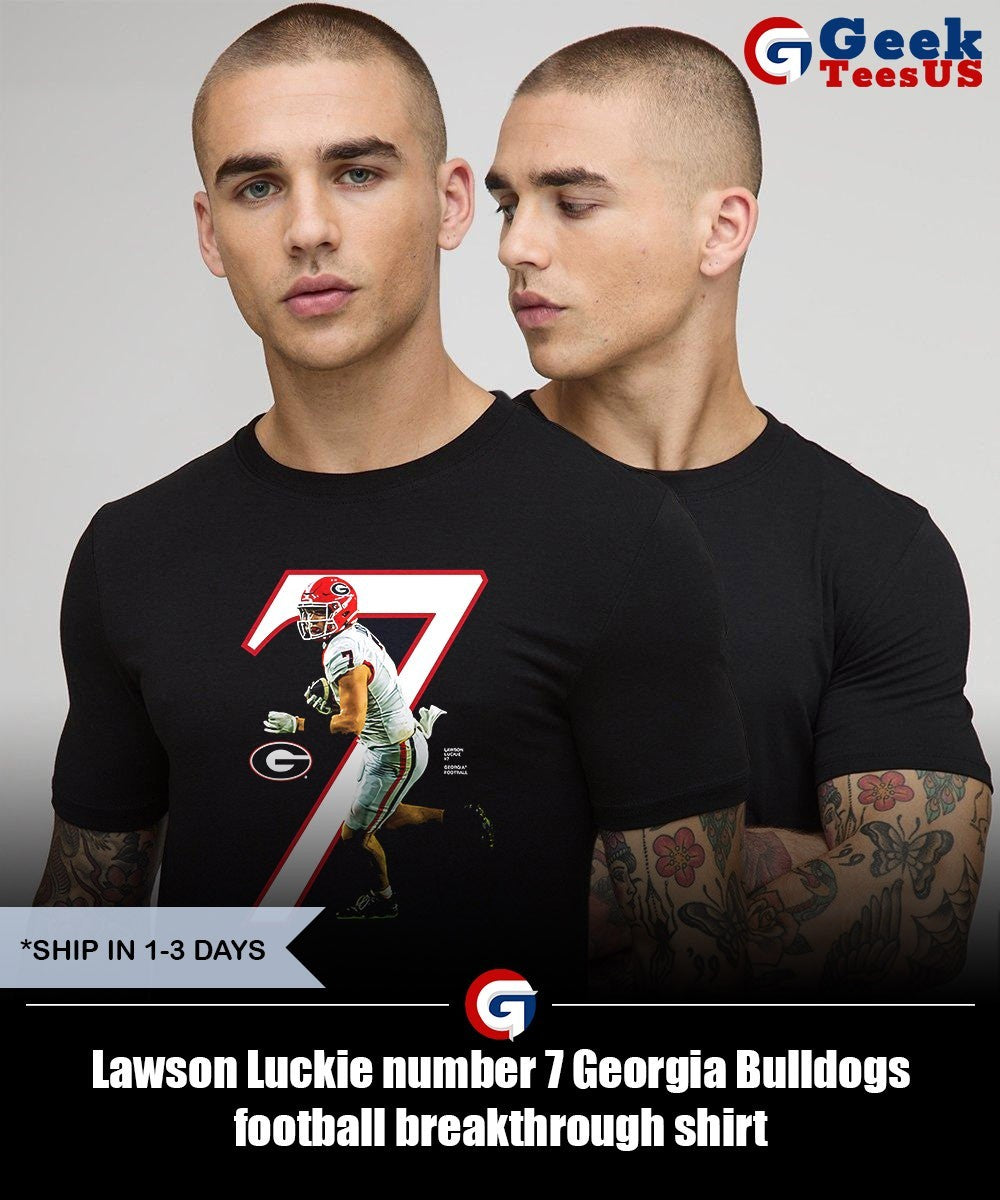 Lawson Luckie number 7 Georgia Bulldogs football breakthrough shirt