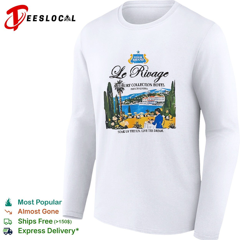 Le Rivage your brand a luxury collection hotel french riviera soak up the sun shirt
