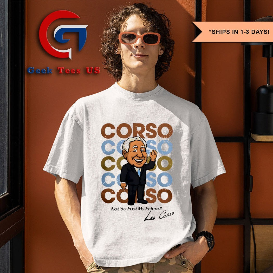 Lee Corso not so fast my friends shirt