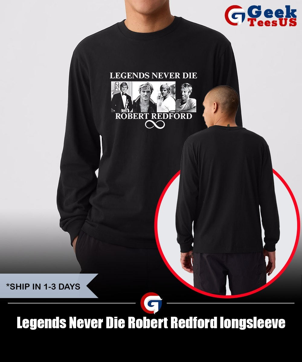 Legends Never Die Robert Redford shirt