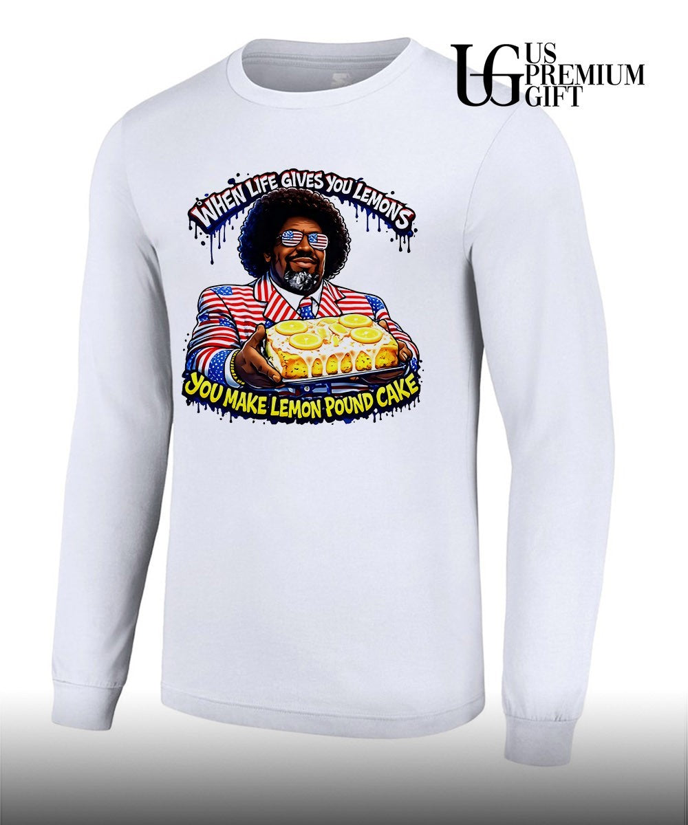 Lemon Pound when life gives you lemons you make lemon pound cake shirt