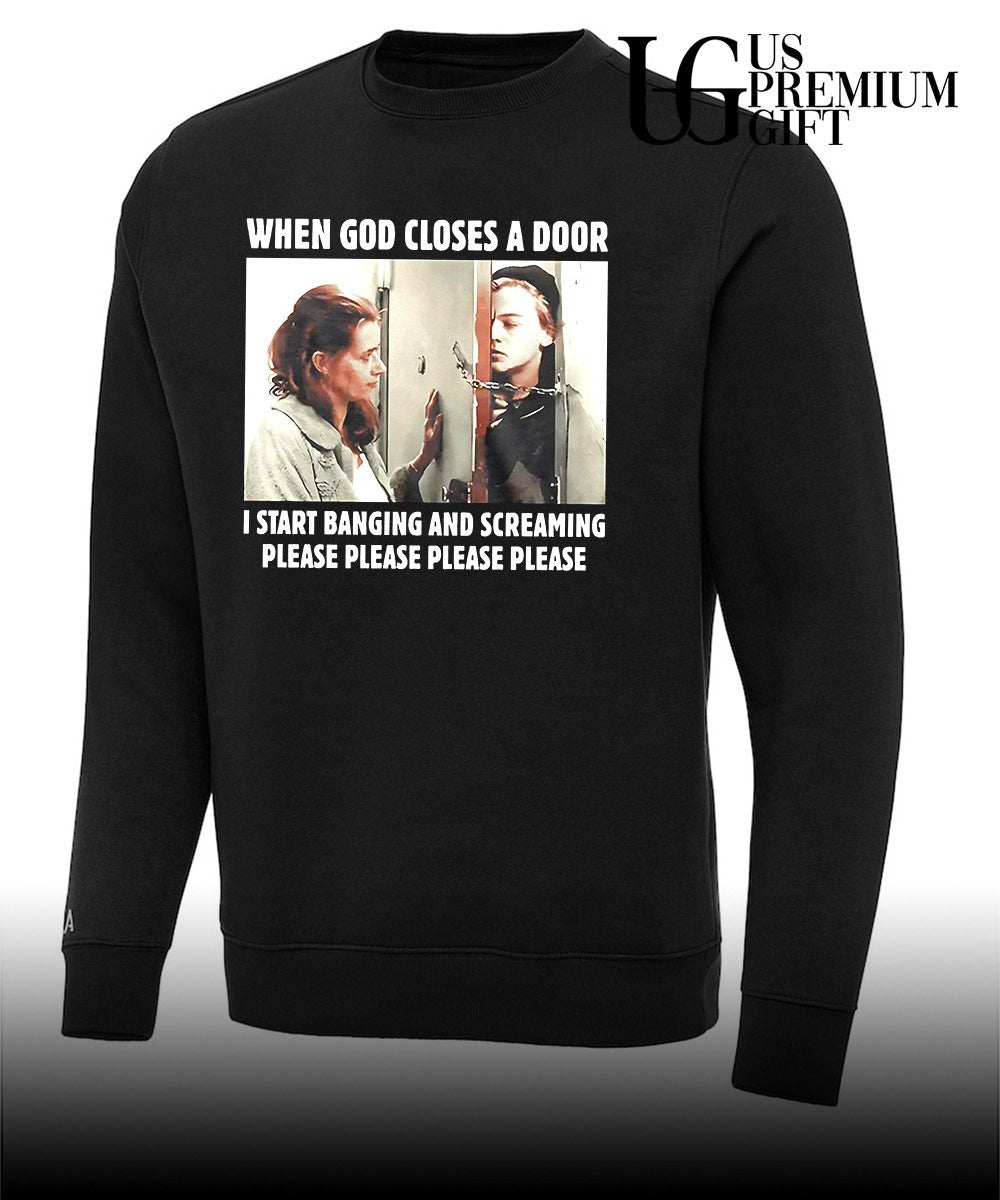 Leonardo Dicaprio when god closes a door I start banging and screaming please please please please shirt