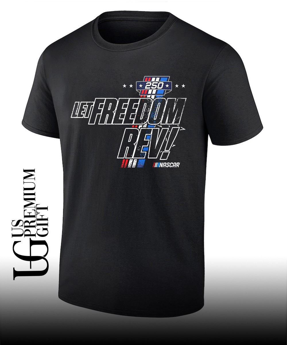Let Freedom Rev 250 NASCAR Classic shirt