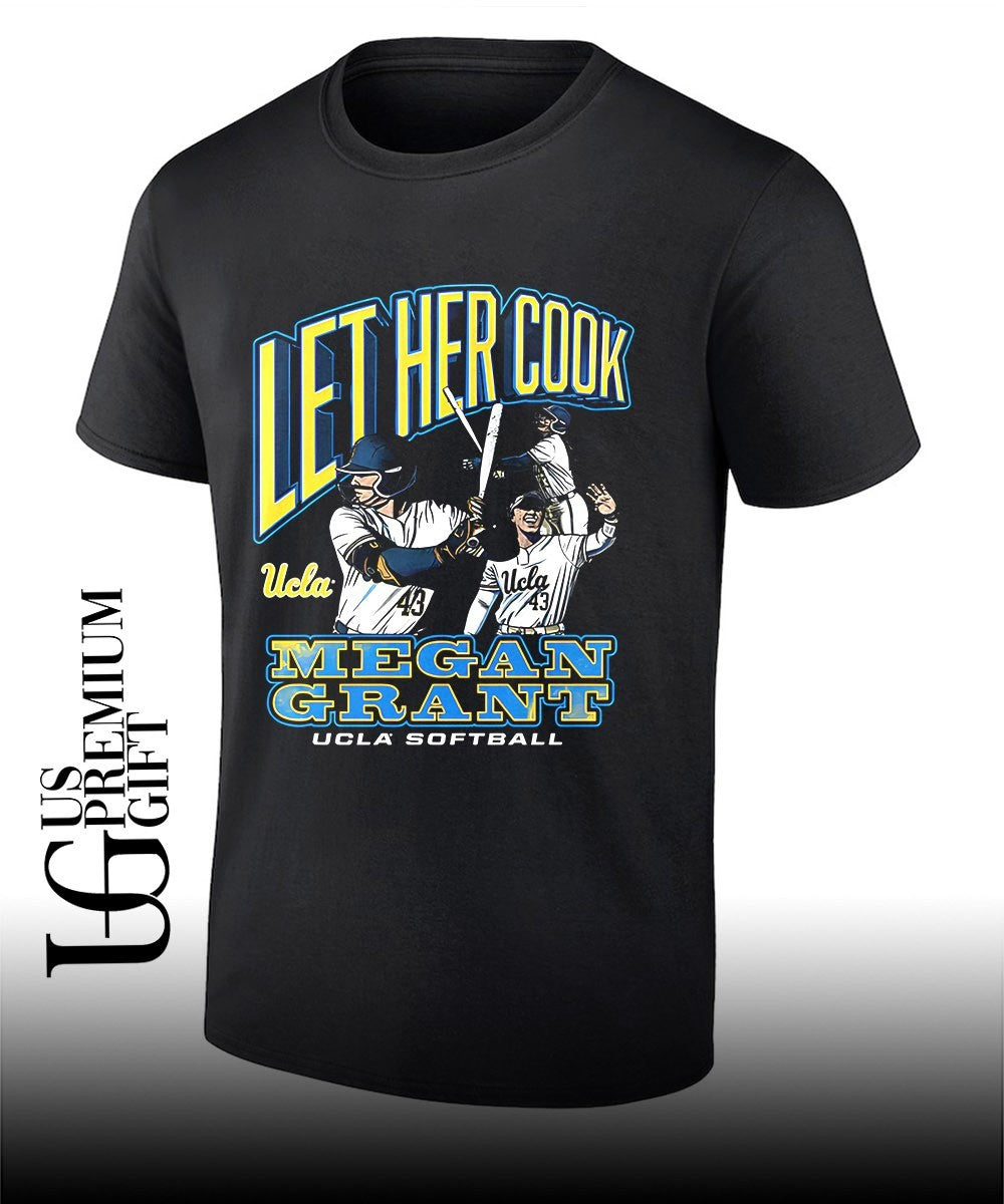 Let Her Cook Megan Grant UCLA Bruins Softball shirt