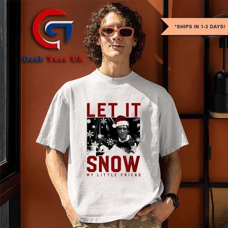 Let it snow my little friend Christmas shirt