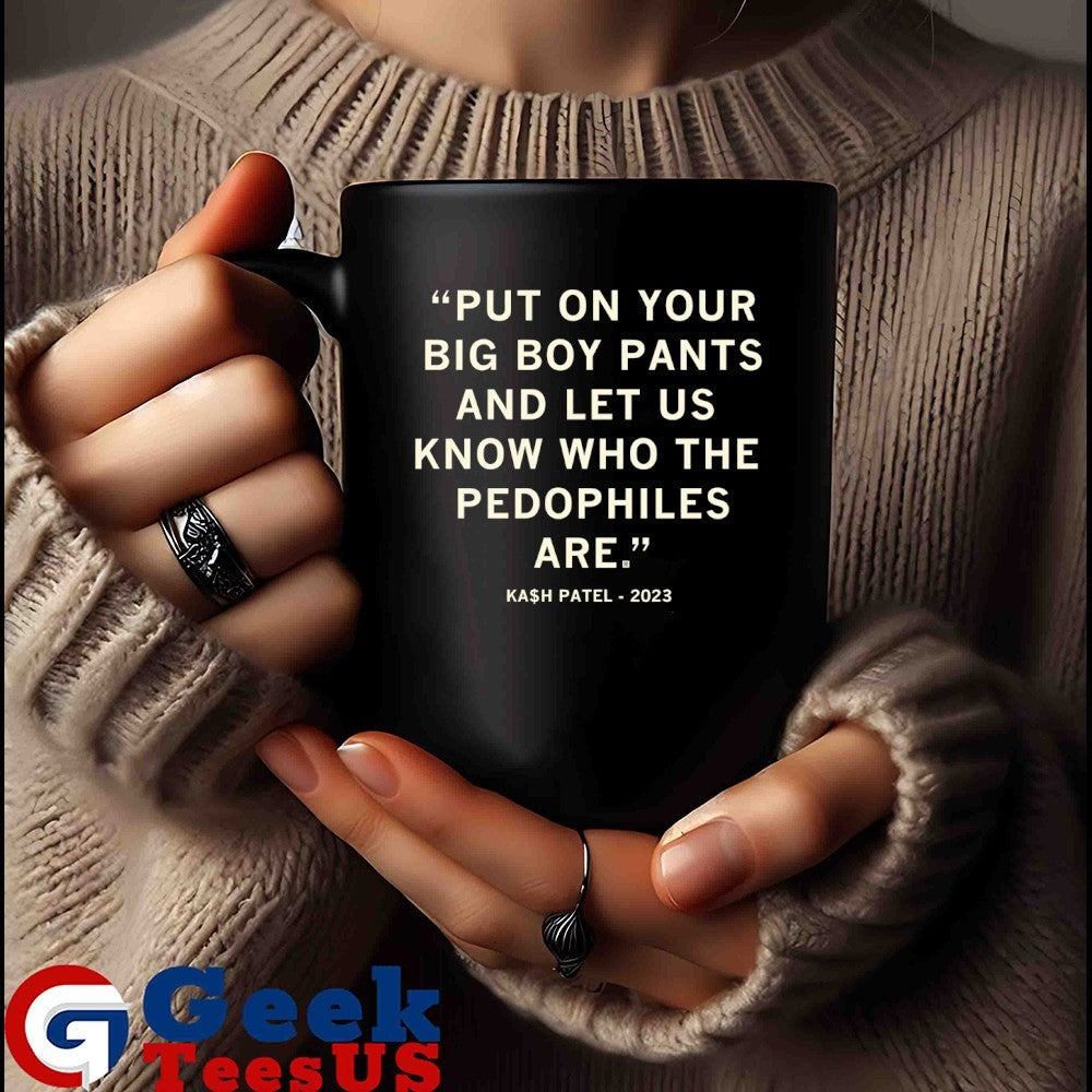Let us know who the pedophiles are Kash Patel quote T-shirt