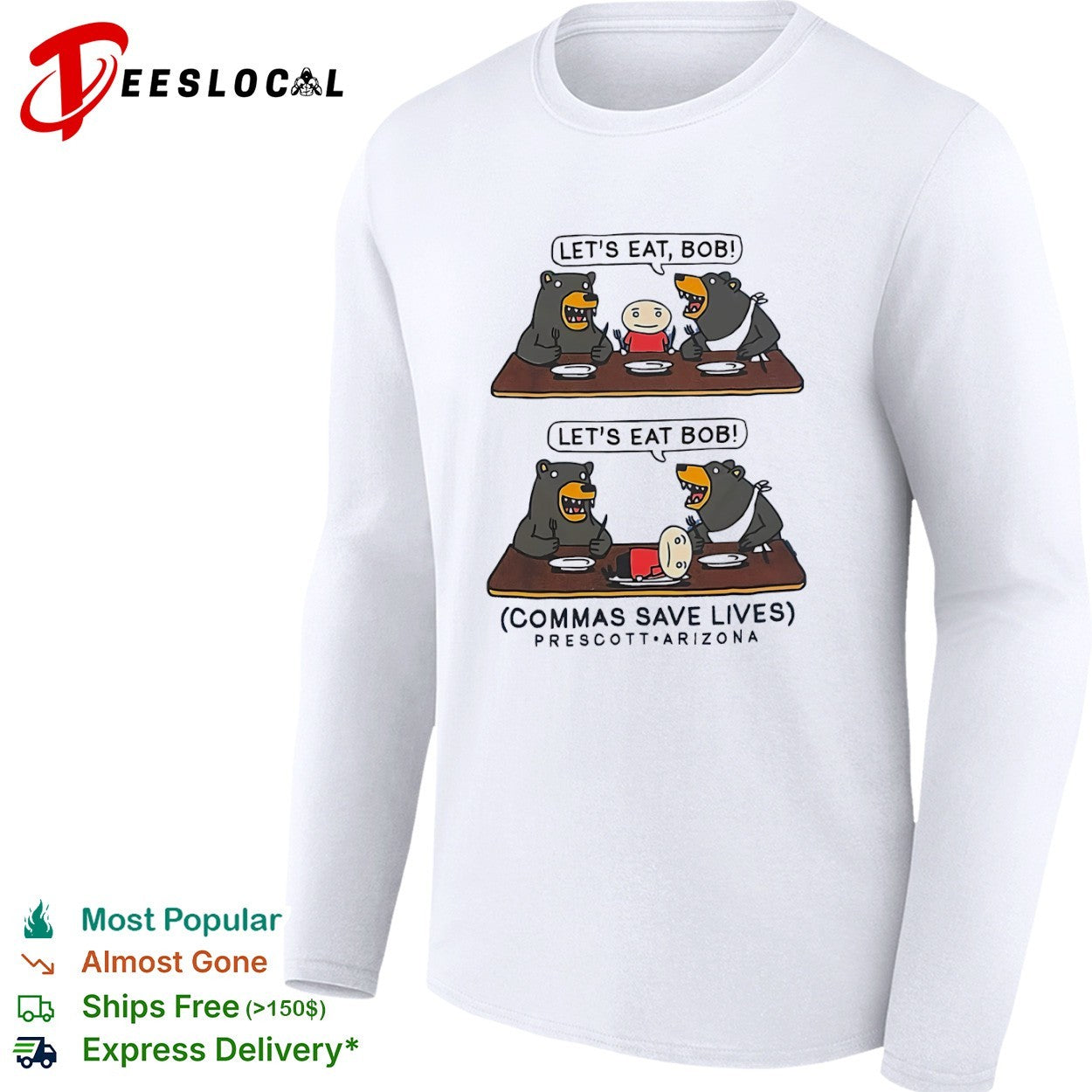 Let’s Eat Bob Commas Save Lives Prescott Arizona shirt