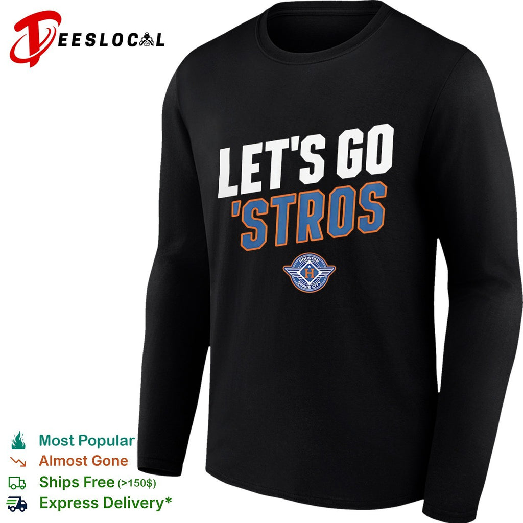 Let’s Go ‘Stros Houston Space City MLB Baseball shirt