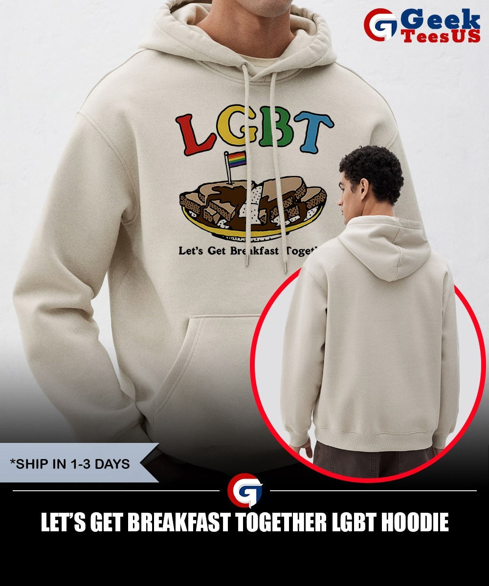Let’s get breakfast together LGBT shirt