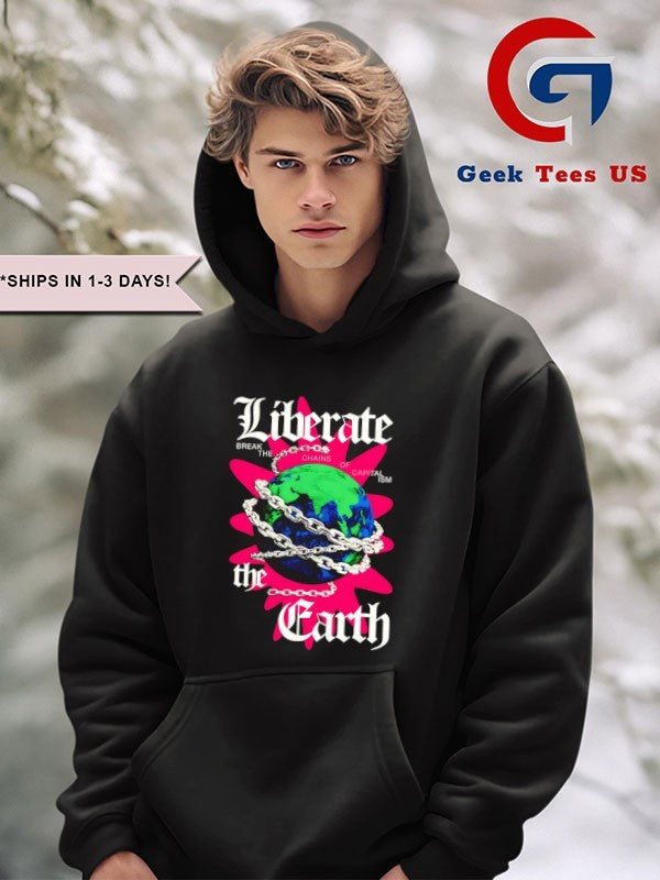 Liberate the Earth shirt