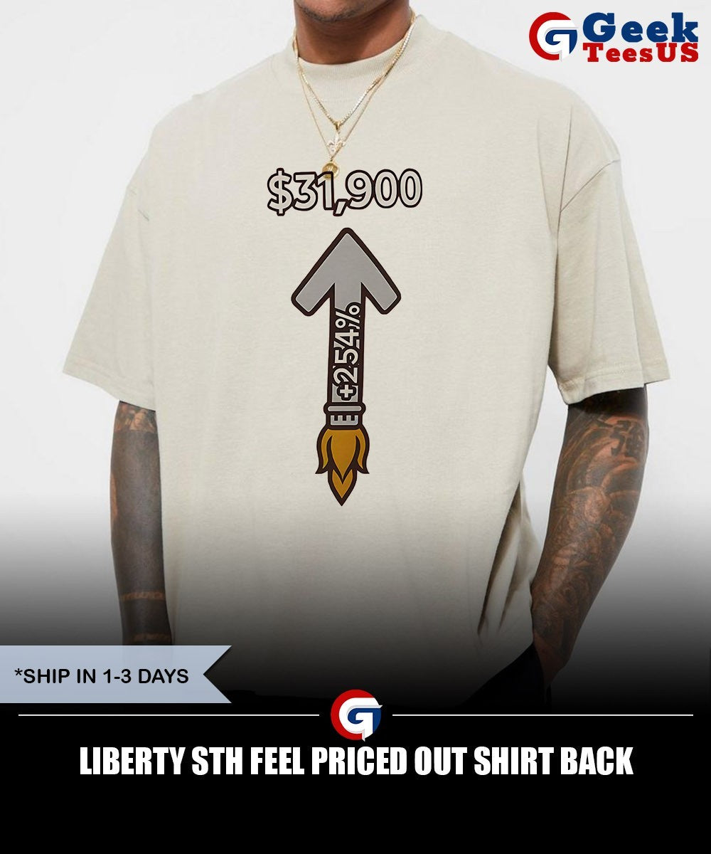 Liberty STH feel priced out T-shirt