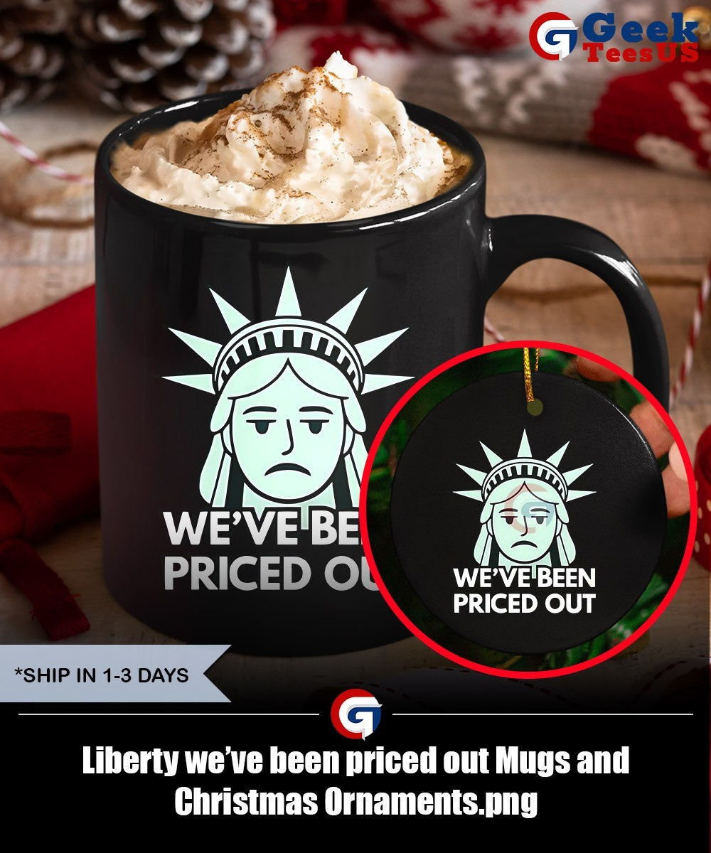 Liberty we’ve been priced out shirt