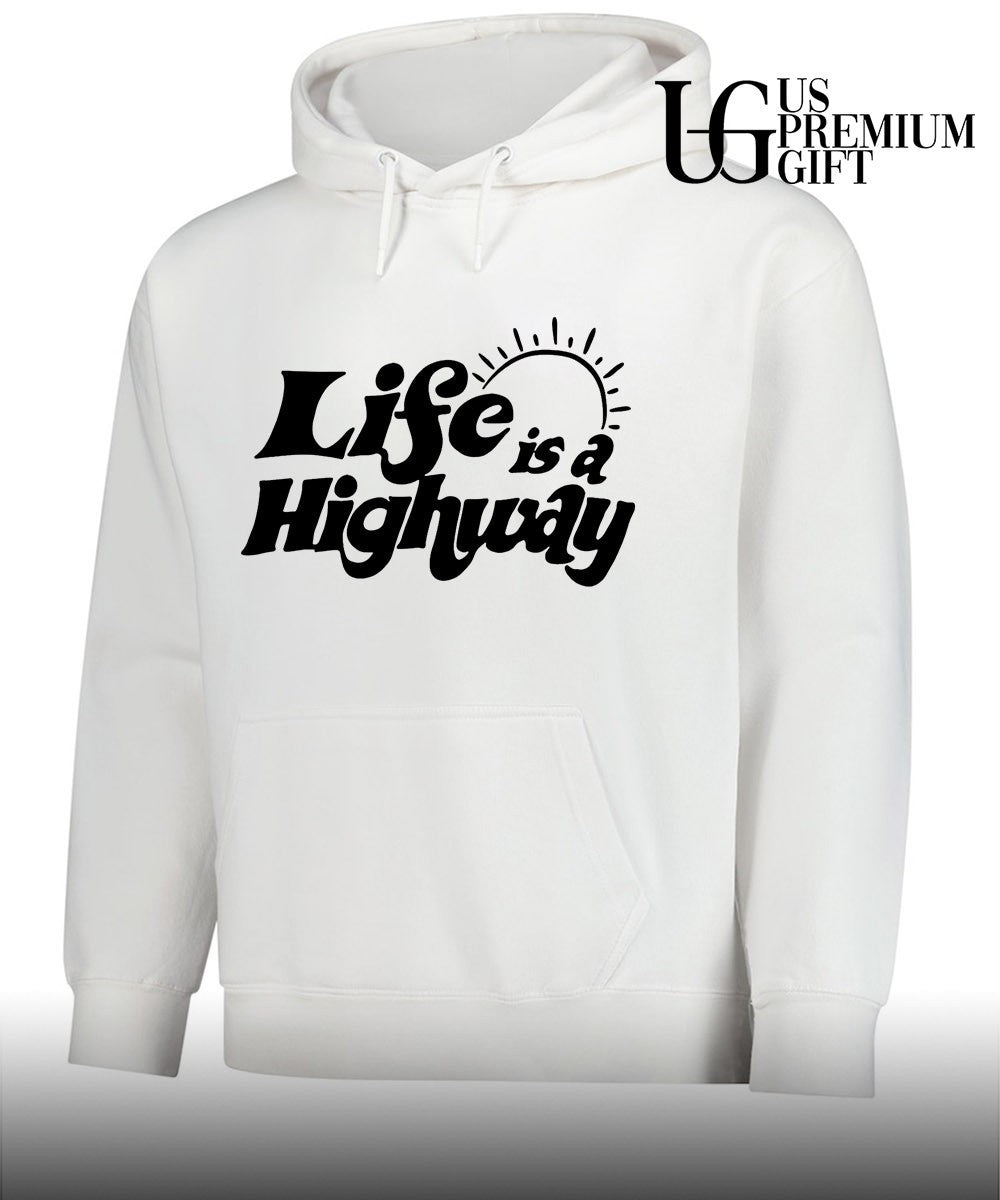 Life is a highway shirt