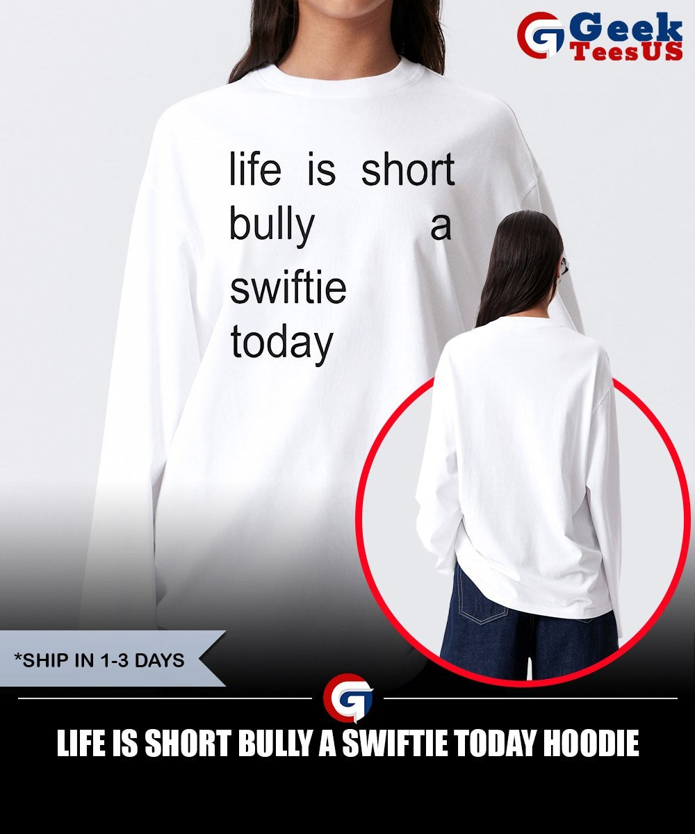 Life is short bully a Swiftie Today shirt