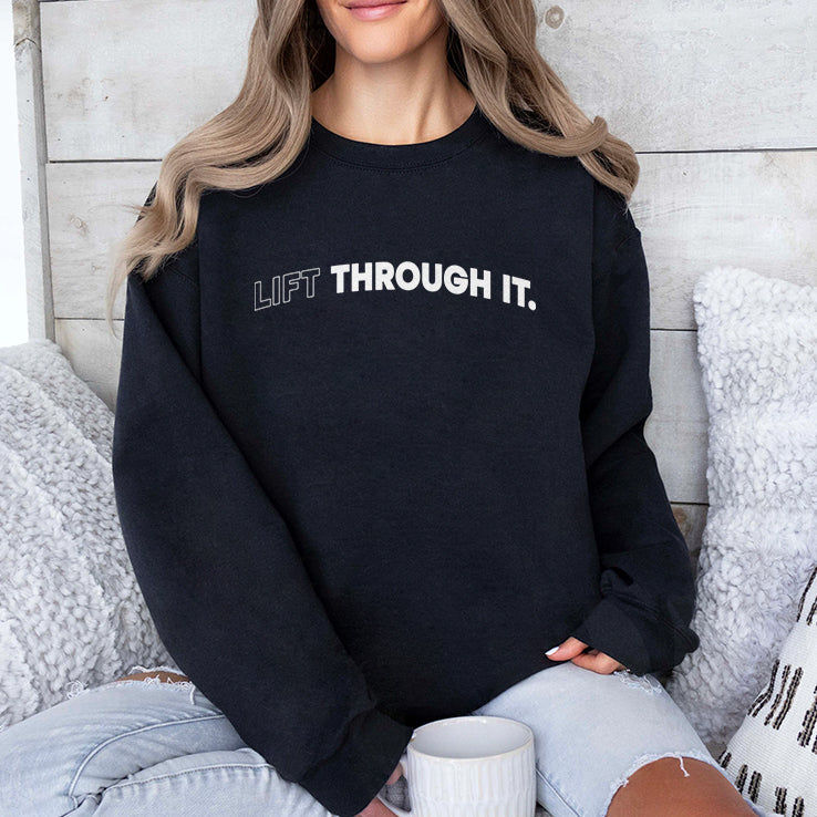Lift Through It T Shirt