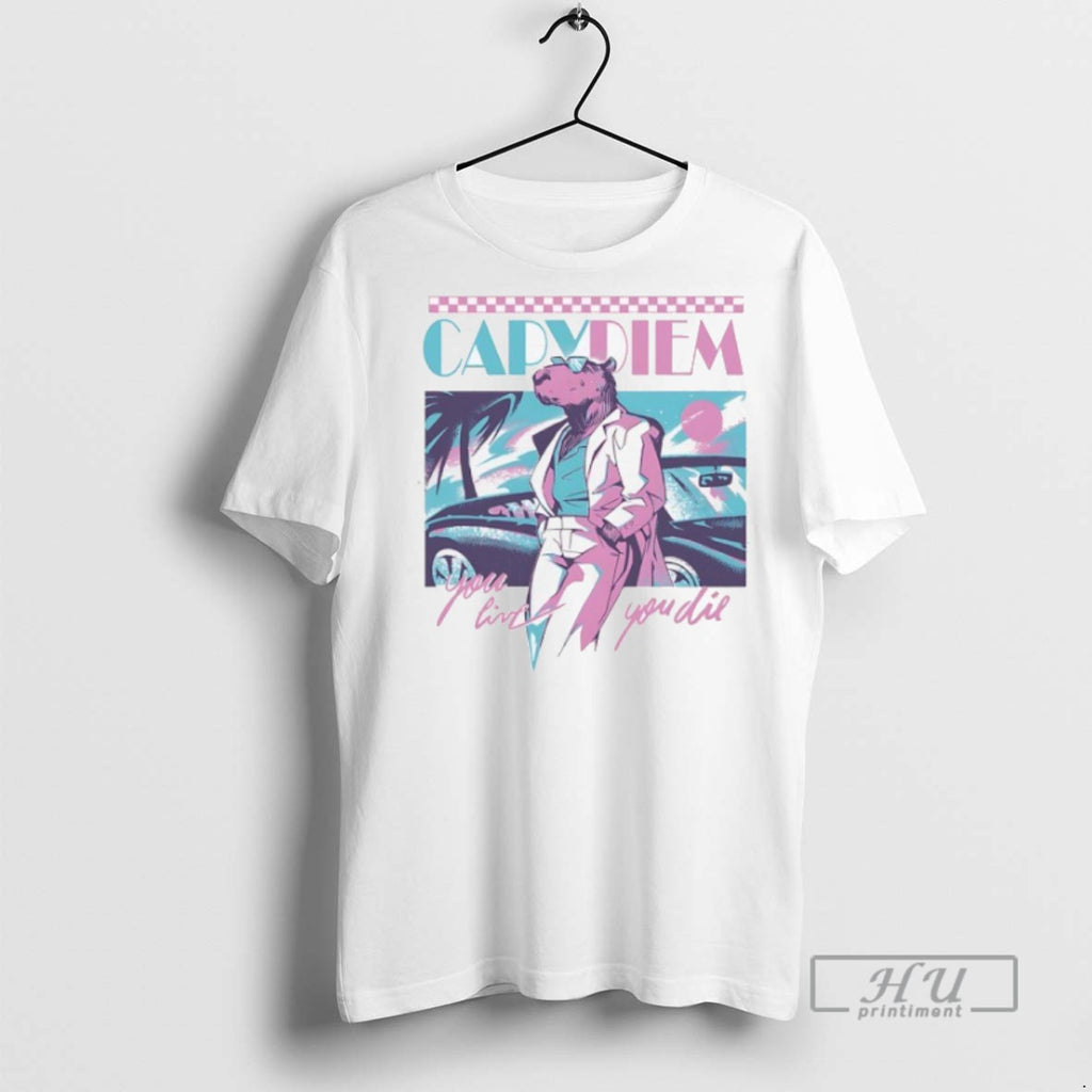 Limited Edition Capydiem You Live You Die Graphic Tee Shirt Sweatshirt Hoodies