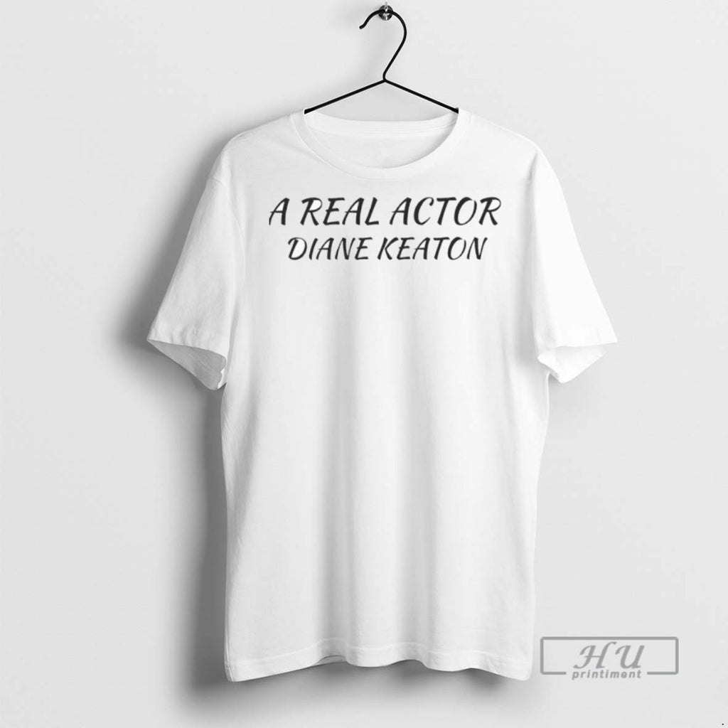 Limited Edition Diane Keaton A Real Actor Graphic Tee Shirt Sweatshirt Hoodies