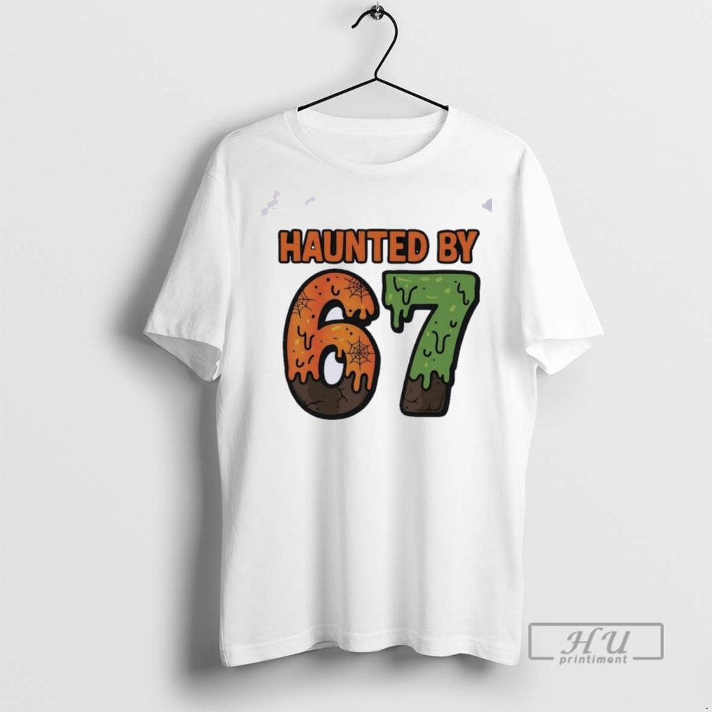 Limited Edition Haunted By 67 Halloween Meme Graphic Tee Shirt Sweatshirt Hoodies