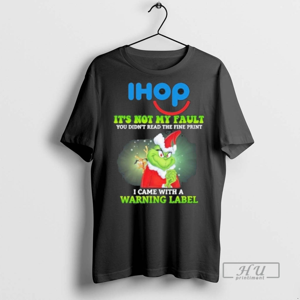 Limited Edition Ihop Santa Grinch Its Not My Fault I Came With A Warning Label
